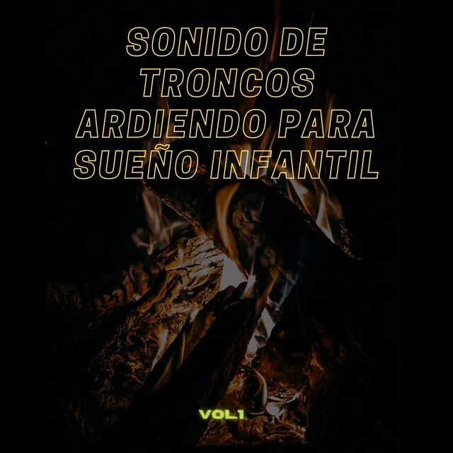 Sonidos de troncos ardiendo para sueño infantil Vol.1