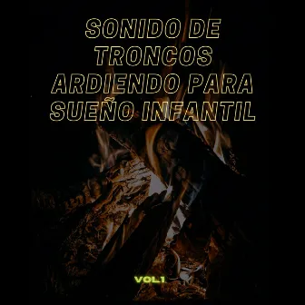 Sonidos de troncos ardiendo para sueño infantil Vol.1 by Som Da Natureza