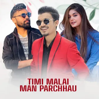 Timi Malai Man Parchhau by 