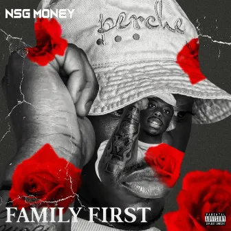 FAMILY FIRST by NSG MONEY