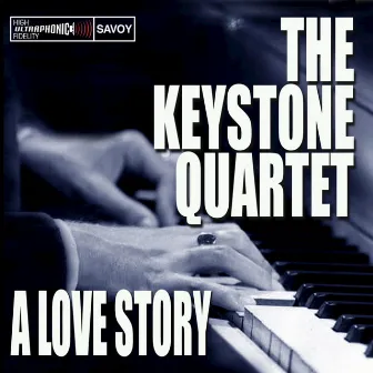 A Love Story by The Keystone Quartet