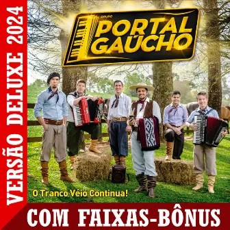 O Tranco Véio Continua! Versão Deluxe 2024 by Grupo Portal Gaúcho