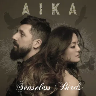 Senseless Birds by AIKA