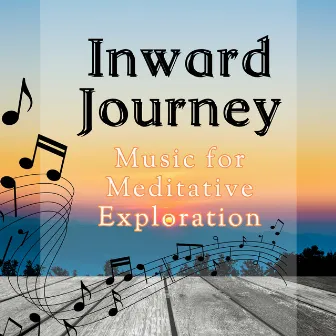 Inward Journey: Music for Meditative Exploration by Heal Your Spirit