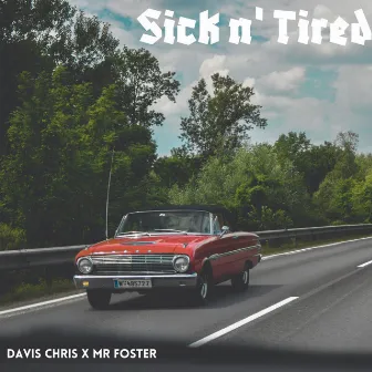 Sick n' Tired by Mr Foster