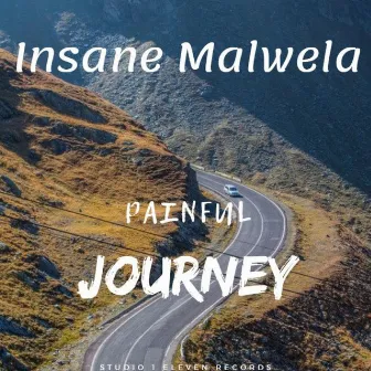 Painful Journey by Insane Malwela