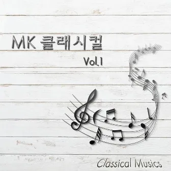 Mk Classical Musics Vol.1 by MK