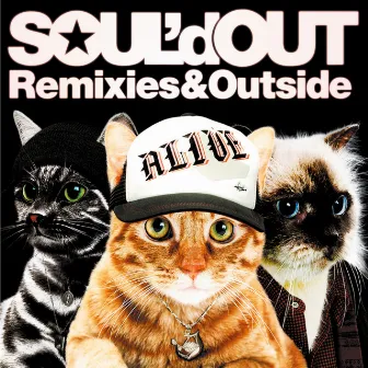 Remixies&Outside by SOUL'd OUT