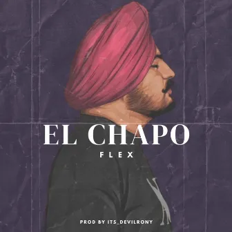 El Chapo (FLEX) by its_devilrony