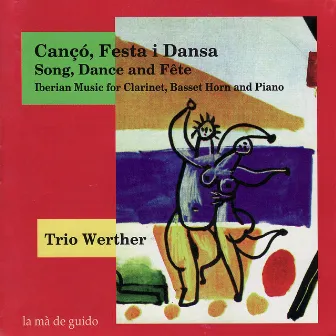 Song, Dance and Fête: Iberian Music for Clarinet, Basset Horn and Piano by Trio Werther