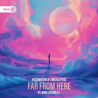 Far From Here by Rezonation