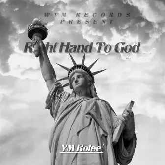 Right Hand To God by YM Rolee