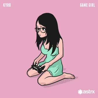 Game Girl by Kyro