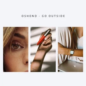 Go Outside by Oshend