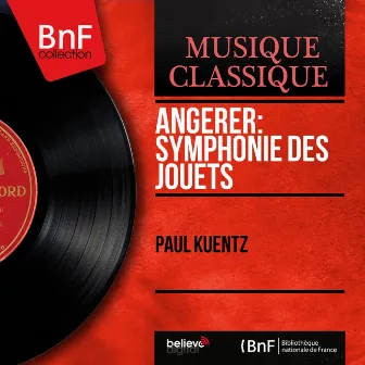 Angerer: Symphonie des jouets (Mono Version) by Edmund Angerer