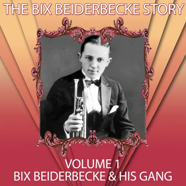 The Bix Beiderbecke Story, Vol. 1