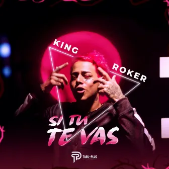 Si Tú Te Vas by King Roker