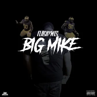 Big Mike by FlashyWes