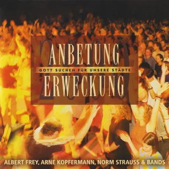 Anbetung Erweckung - Gott suchen für unsere Städte (Live) by Albert Frey