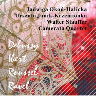 Debussy - Ibert - Roussel - Ravel by Camerata Quartet