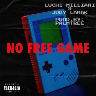 No Free Game by Luchi Milliani