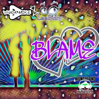 Blame by Wunda Mike