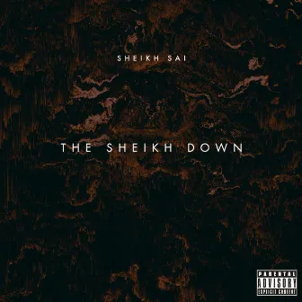 The Sheikh Down by Sheikh Sai Productions