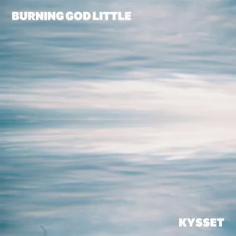 Kysset by Burning God Little