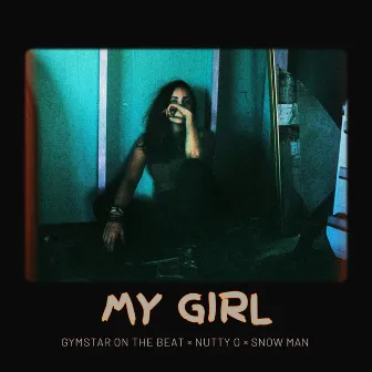 My Girl by Gymstar On The Beat