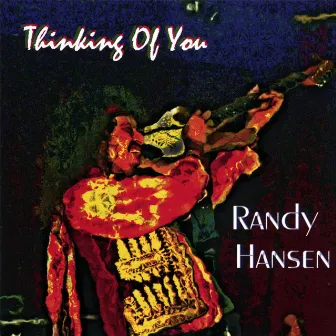 Thinking Of You by Randy Hansen