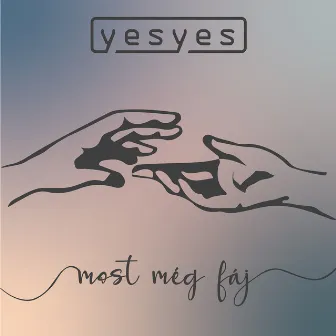 Most Még Fáj by yesyes