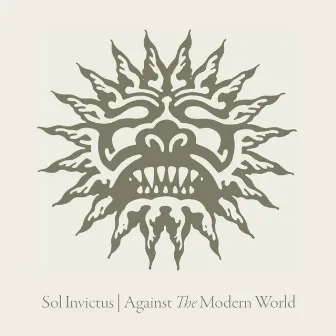 Against the Modern World by Sol Invictus