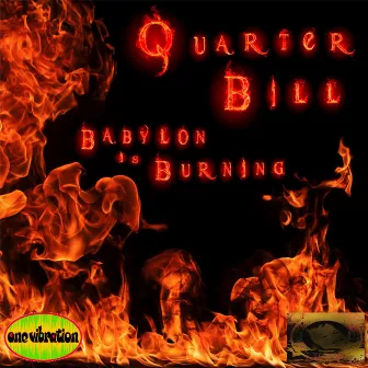 Babylon Is Burning by Quarter Bill