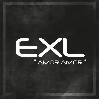 Amor Amor by Exl