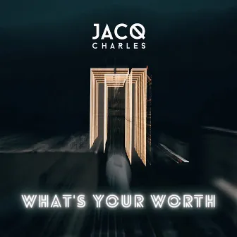 What's Your Worth by Jacq Charles