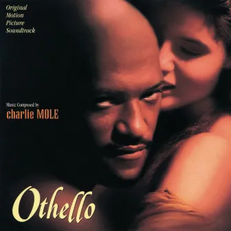 Othello (Original Motion Picture Soundtrack) by Charlie Mole