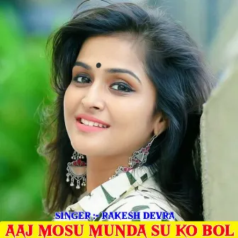 Aaj Mosu Munda Su Ko Bol by 