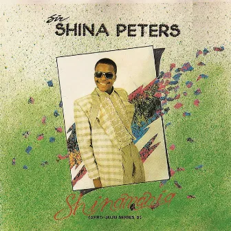 Shinamania by Sir Shina Peters