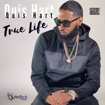 True Life by Quis Hart