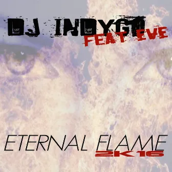 Eternal Flame 2k16 by DJ Indygo