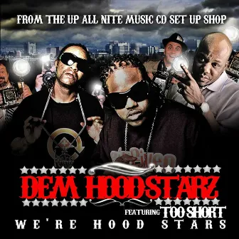 We're Hood Stars by Dem Hoodstarz