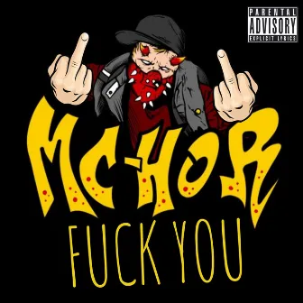 Fuck You by MC-HOR