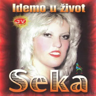 Idemo u zivot by Seka