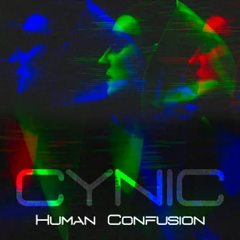 Cynic by Human Confusion