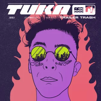 Trailer Trash by Tuka