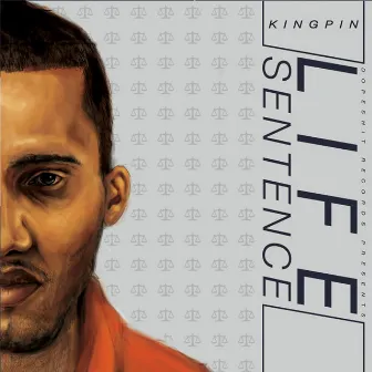 Life Sentence by Kingpin