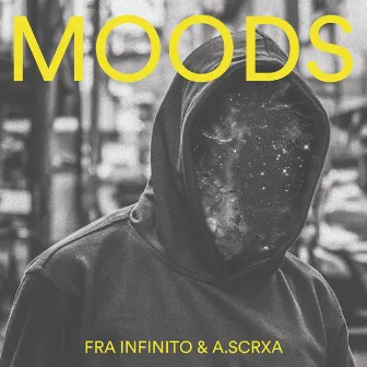 Moods by Fra Infinito & A. Scrxa