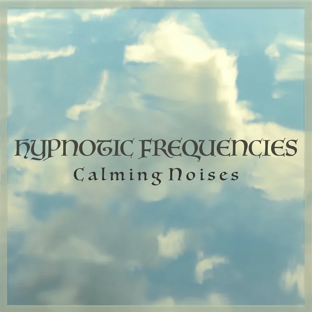 Hypnotic Frequencies