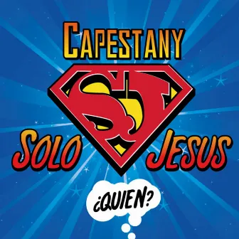 Solo Jesus - Single by Capestany