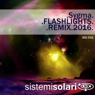 Flashlights 2016 (Remix) by Sygma